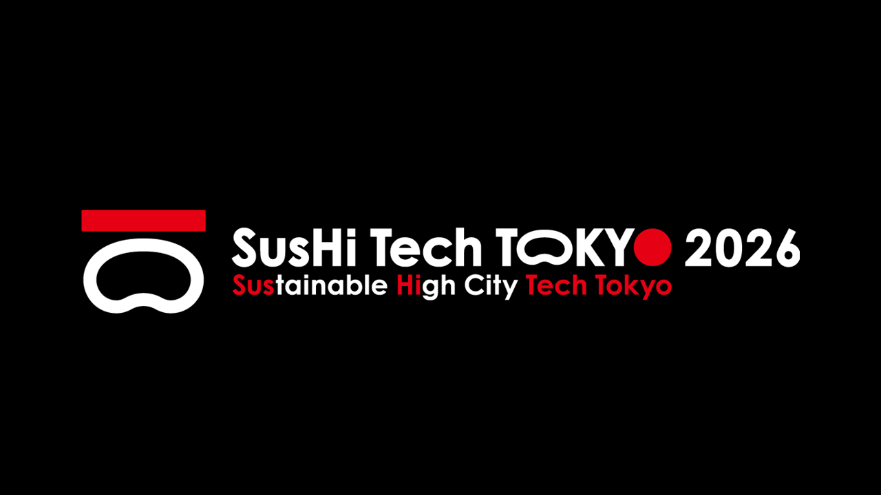 SusHi&nbsp;Tech&nbsp;Tokyo&nbsp;2026